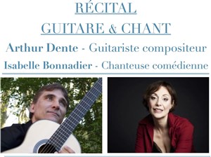 Affiche de Isabelle Bonnadier & Arthur Dente : Récital Guitare & Chant