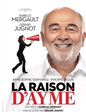 Affiche de La Raison d'Aymé | avec Isabelle Mergault et Gérard Jugnot