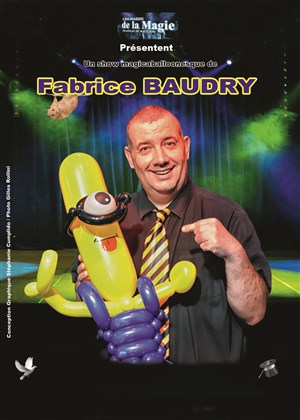 Affiche de Fabrice Baudry dans Un Show Magicaballoonesque