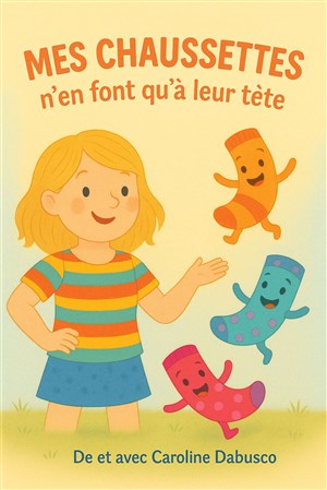 Affiche de Mes chaussettes n'en font qu'à leur tête
