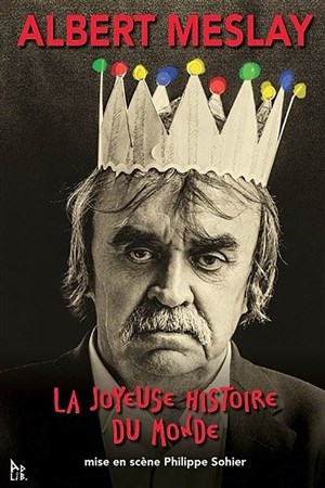 Affiche de Albert Meslay dans La joyeuse histoire du monde