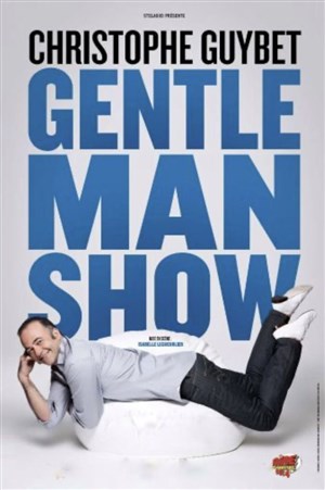 Affiche de Christophe Guybet dans Gentleman Show