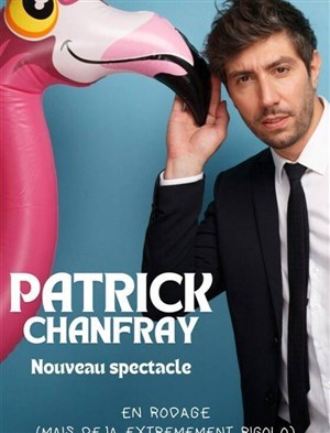 Affiche de Patrick Chanfray | nouveau spectacle en rodage