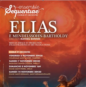 Affiche de Elias mis en espace par l'Ensemble Sequentiae | Saint Germain en Laye
