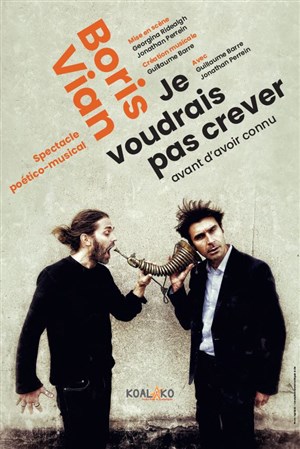 Affiche de Je voudrais pas crever avant d'avoir connu