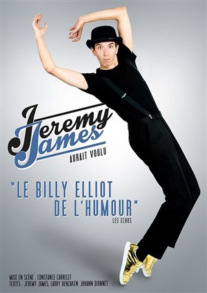 Affiche de Jérémy James dans Jérémy James aurait voulu