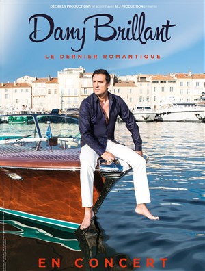 Affiche de Dany Brillant | Le dernier romantique