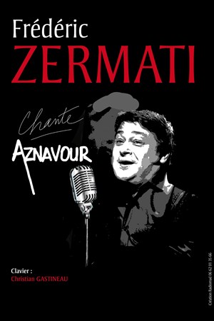 Affiche de frederic Zermati chante Aznavour