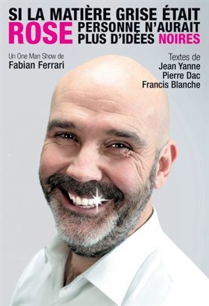 Affiche de Fabian Ferrari dans Si la matière grise était rose, personne n'aurait plus d'idées noires