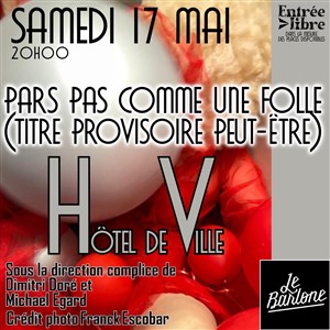 Affiche de Pars pas comme un folle (titre provisoire peut-être)