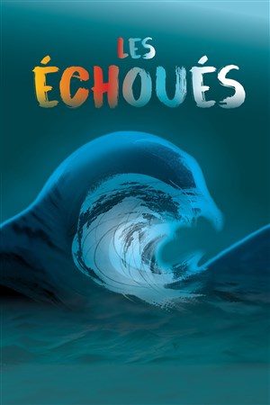 Affiche de Les échoués