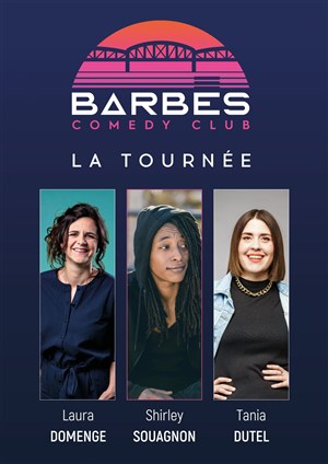 Affiche de Shirley Souagnon, Tania Dutel et Laura Domenge dans le Barbès Comedy Club