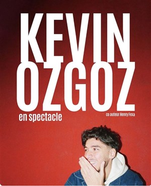 Affiche de Kevin Ozgoz dans À la folie, pas du tout