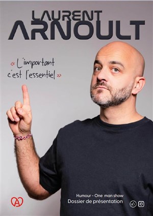 Affiche de Laurent Arnoult dans L'important c'est l'essentiel