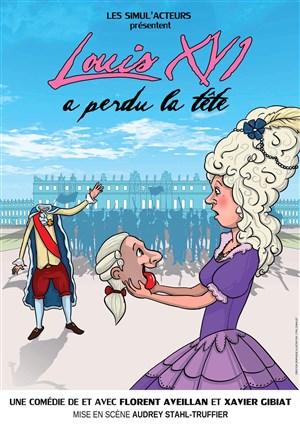 Affiche de Louis XVI a perdu la tête