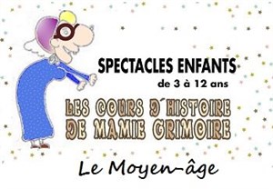 Affiche de Les cours d'histoire de Mamie Grimoire : Le moyen-âge