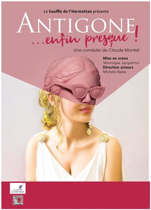 Affiche de Antigone ... Enfin Presque ! Cie Le Souffle De L'Harmattan