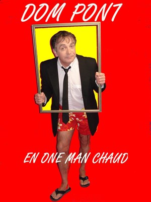 Affiche de Dom Pont dans Dom Pont en One man chaud