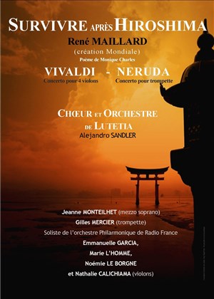 Affiche de Vivaldi, Neruda et "Survivre après Hiroshima" (cantate de Maillard) | Par l'orchestre de Lutetia