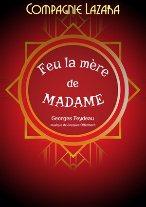 Affiche de Feu la Mère de Madame
