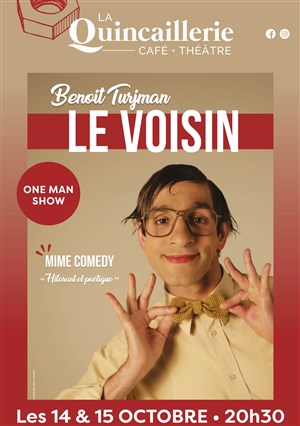 Affiche de Benoît Turjman dans Le voisin
