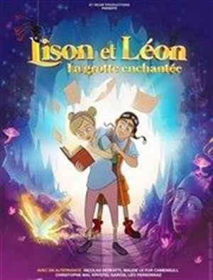 Affiche de Lison et Léon, la grotte enchantée