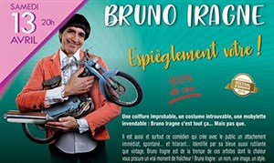 Affiche de Bruno Iragne dans Espièglement Vôtre