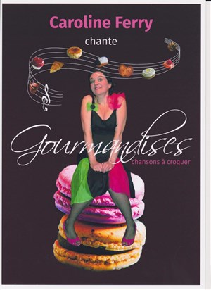 Affiche de Gourmandises, Chansons à croquer