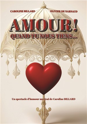 Affiche de Amour ! Quand tu nous tiens...