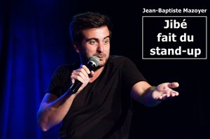 Affiche de Jean-Baptiste Mazoyer dans Jibé fait du stand-up