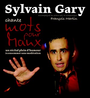Affiche de Sylvain Gary | Mots pour Maux
