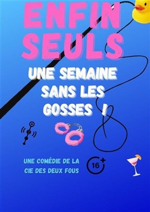 Affiche de Enfin seuls, une semaine sans les gosses