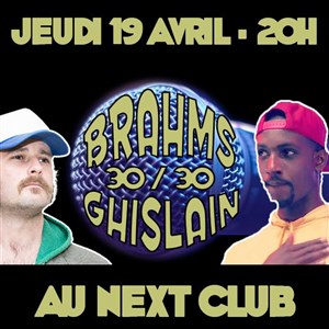 Affiche de Le 30/30 de Ghislain et Brahms