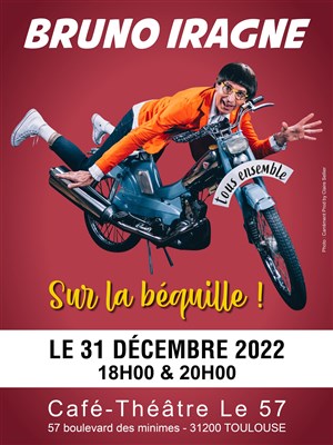 Affiche de Bruno Iragne dans Sur la béquille !