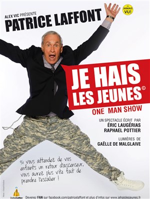 Affiche de Patrice Laffont dans Je Hais Les Jeunes