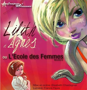 Affiche de Lilith et Agnès ou l'école des femmes