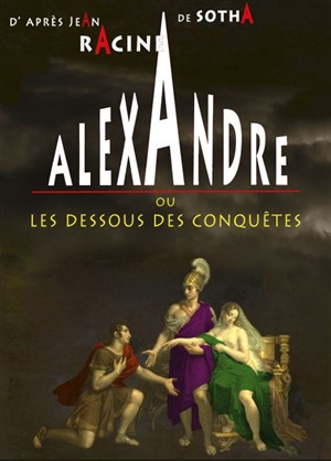 Affiche de Alexandre ou Les dessous des conquêtes