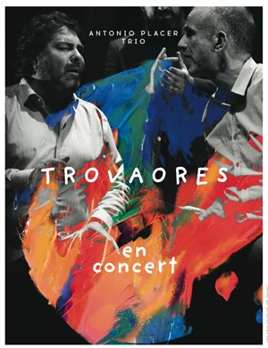 Affiche de Trio Trovaores | avec Antonio Placer