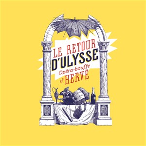 Affiche de Hervé : Le Retour d'Ulysse | Les Bouffes de Bru Zane