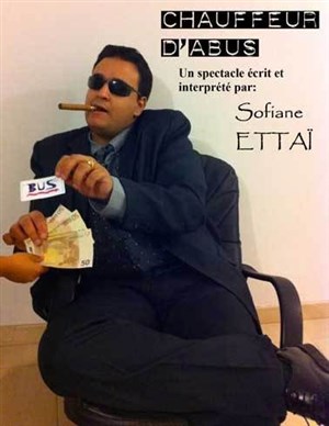 Affiche de Sofiane Ettaï dans Chauffeur d'abus