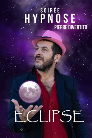 Affiche de Pierre Divertito dans Éclipse
