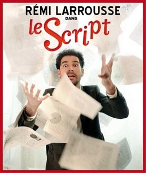Affiche de Le Script | Rémi Larrousse