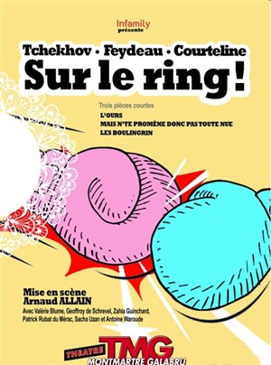Affiche de Tchekhov, Feydeau, Courteline, sur le ring !
