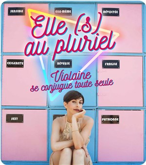 Affiche de Violaine Gallard dans Elle(s) au pluriel