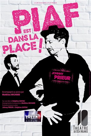 Affiche de Piaf est dans la Place !