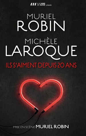 Affiche de Ils s'aiment depuis 20 ans | Avec Muriel Robin et Michèle Laroque