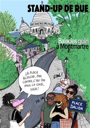 Affiche de Stand-up de rue : balade golri à Montmartre