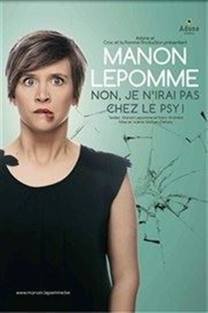 Affiche de Manon Lepomme dans Non, je n'irais pas chez le psy