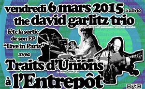 Affiche de David Garlitz Trio CD Release Party avec Traits d'Unions
