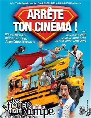 Affiche de Arrête ton cinéma